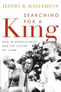 Searching for a King: Muslim Non-Violence and the Future of Islam